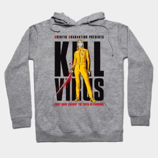 Kill Virus a Quentin Quarantino production Hoodie